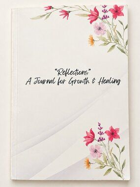 Reflections: A Journal for Growth & Healing | 120 Pages